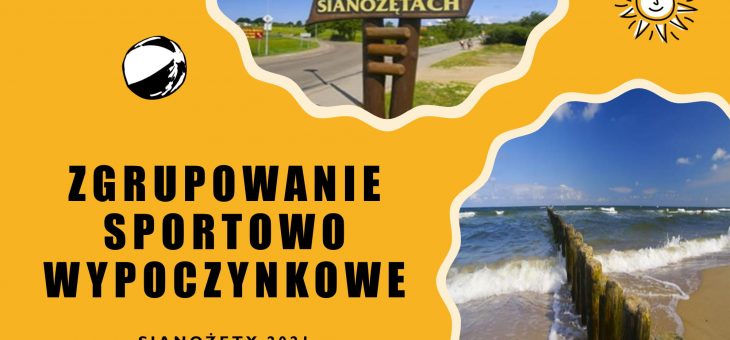 Zgrupowanie sportowo – wypoczynkowe – SIANOŻĘTY 2021 – informacje szczegółowe #wakacje #altius