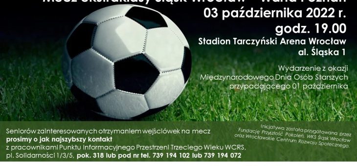 01 października przypada Międzynarodowy Dzień Osób Starszych – zaproszenie dla najbardziej aktywnych seniorów na mecz WKS Śląsk Wrocław #wroclaw #wcrs